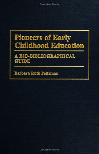 Pioneers Of Early Childhood Education