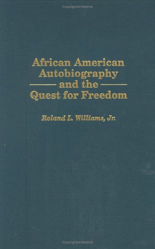 African American Autobiography and the Quest for Freedom