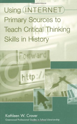 Using Internet Primary Sources to Teach Critical Thinking Skills in History