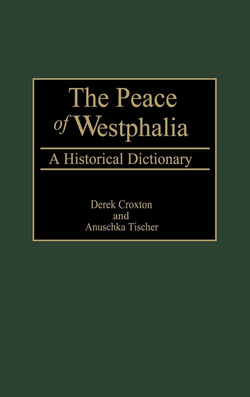 The Peace of Westphalia: A Historical Dictionary