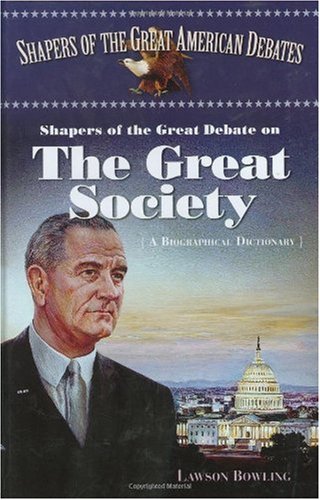 Shapers of the Great Debate on the Great Society