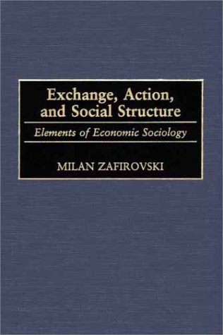 Exchange, Action, And Social Structure