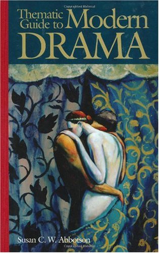 Thematic Guide To Modern Drama