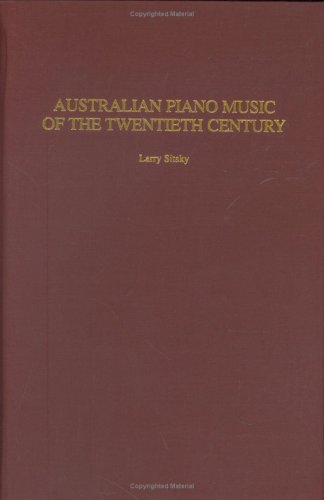 Australian Piano Music of the Twentieth Century