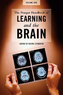 The Praeger Handbook of Learning and the Brain [2 Volumes]