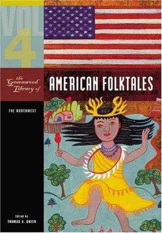 The Greenwood Library of American Folktales [4 Volumes]