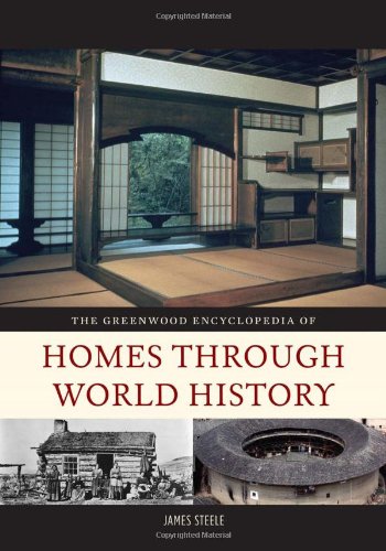 The Greenwood Encyclopedia of Homes Through World History