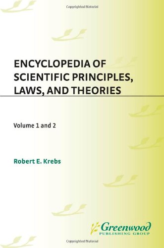 Encyclopedia of Scientific Principles, Laws, and Theories [2 Volumes]