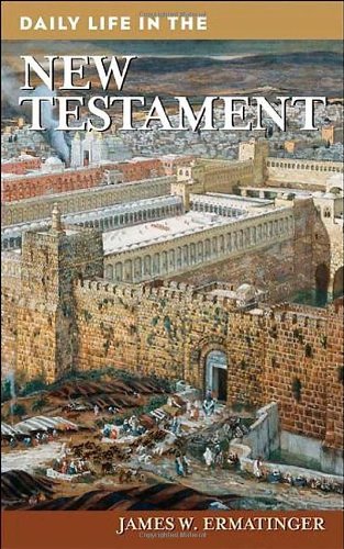 Daily Life in the New Testament