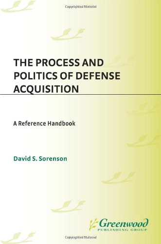 The Process and Politics of Defense Acquisition