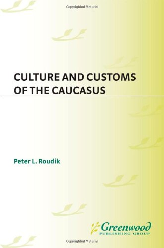 Culture and Customs of the Caucasus