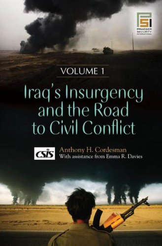 Iraq's Insurgency and the Road to Civil Conflict [2 Volumes]