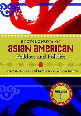 Encyclopedia of Asian American Folklore and Folklife, 3-Volume Set