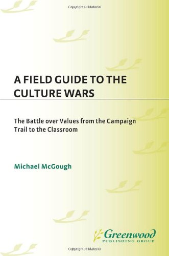 A Field Guide to the Culture Wars