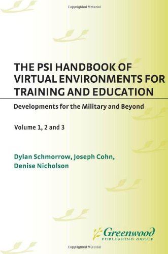 The PSI Handbook of Virtual Environments for Training and Education