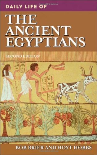 Daily Life of the Ancient Egyptians (The Greenwood Press Daily Life Through History Series)