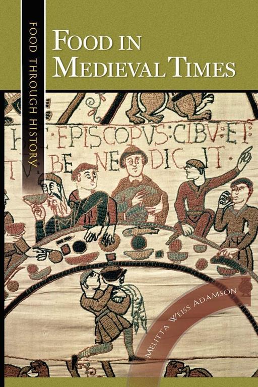 Food in Medieval Times (Food through History)