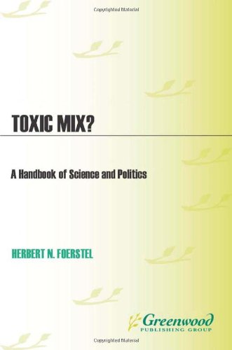 Toxic Mix? a Handbook of Science and Politics