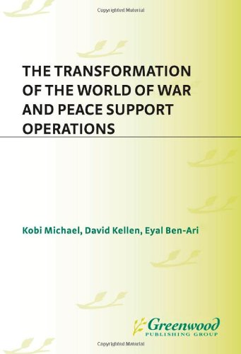 The Transformation of the World of War and Peace Support Operations