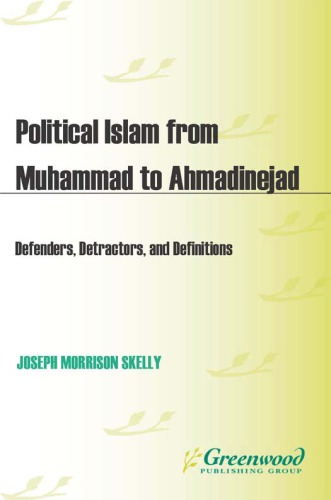 Political Islam from Muhammad to Ahmadinejad