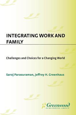 Integrating Work and Family