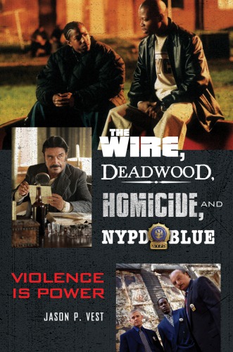 The Wire, Deadwood, Homicide, and NYPD Blue