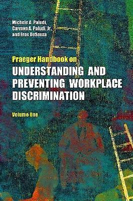 Praeger Handbook on Understanding and Preventing Workplace Discrimination [2 Volumes]