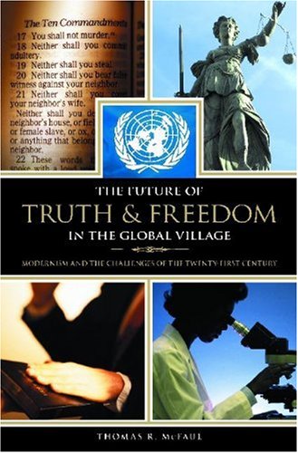 The Future of Truth and Freedom in the Global Village