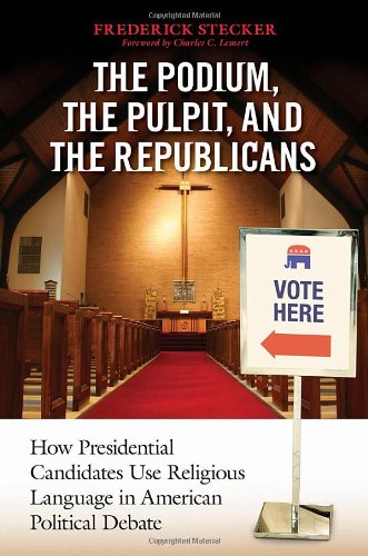 The Podium, the Pulpit, and the Republicans