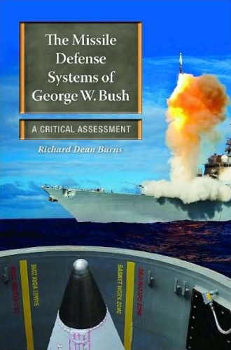 The Missile Defense Systems of George W. Bush