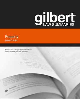 Gilbert Law Summaries on Property, 18th (Krier)