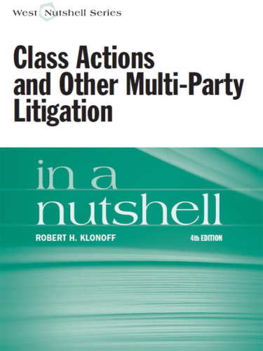 Class Actions and Other Multi-Party Litigation in a Nutshell