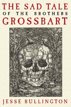 The Sad Tale of the Brothers Grossbart