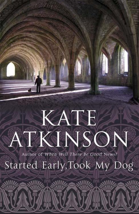 Started Early, Took My Dog: A Novel (Jackson Brodie, 4)