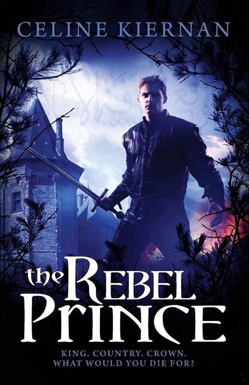 The Rebel Prince (The Moorehawke Trilogy)