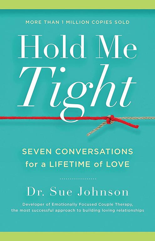 Hold Me Tight: Seven Conversations for a Lifetime of Love