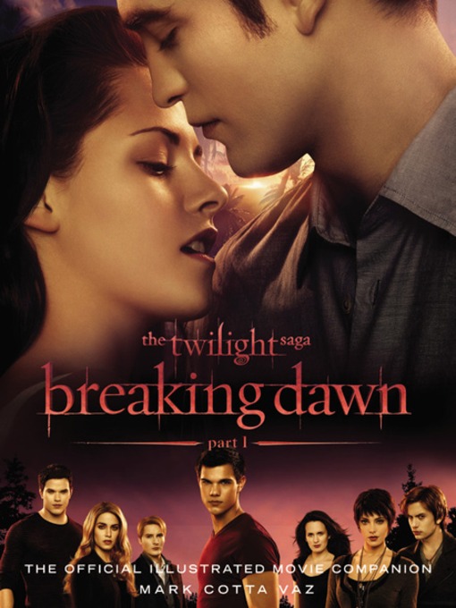 Breaking Dawn: The Official Illustrated Movie Companion