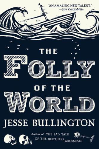 The Folly of the World