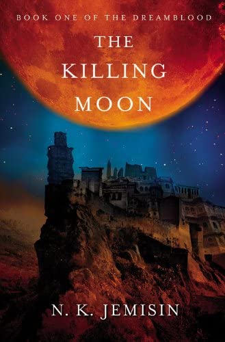 THE KILLING MOON - N. K. Jemisin