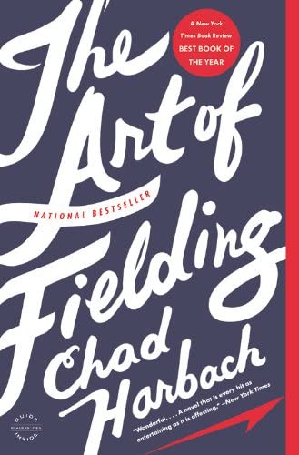 The Art of Fielding: A Novel