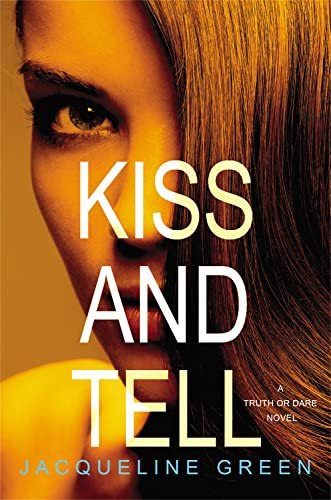 Kiss and Tell (Truth or Dare, 3)