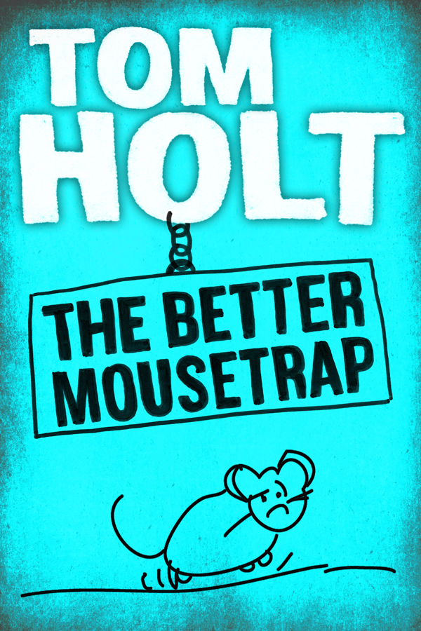 The Better Mousetrap