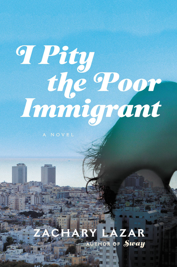 I Pity the Poor Immigrant