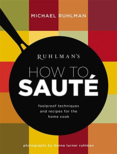 Ruhlman's How to Saute