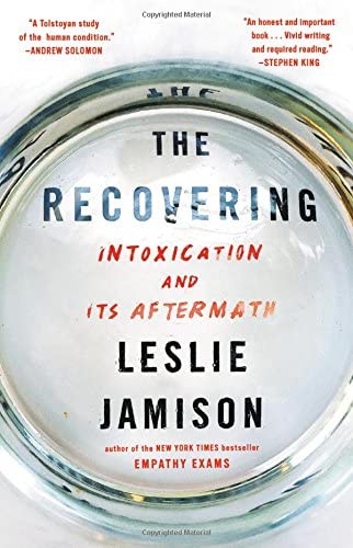 The Recovering: Intoxication and Its Aftermath