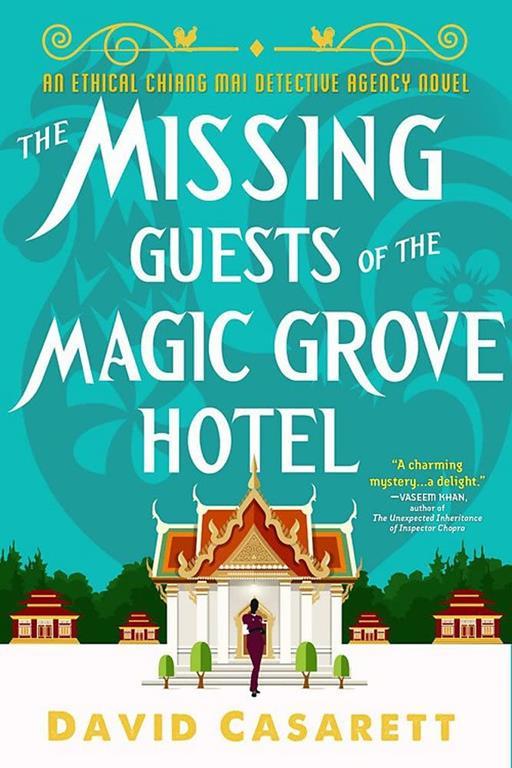 The Missing Guests of the Magic Grove Hotel (Ethical Chiang Mai Detective Agency, 2)