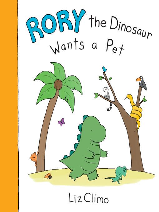 Rory the Dinosaur Wants a Pet