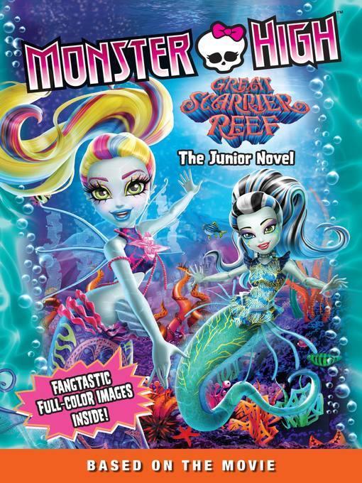 Monster High--Great Scarrier Reef--The Junior Novel