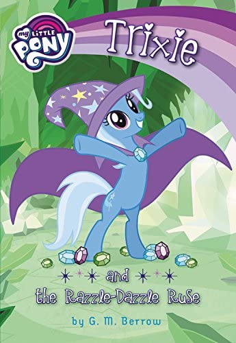 My Little Pony: Trixie and the Razzle-Dazzle Ruse (My Little Pony Chapter Books)