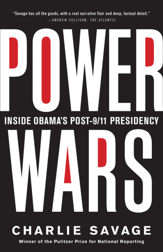 Power wars : inside Obama's post-9/11 presidency